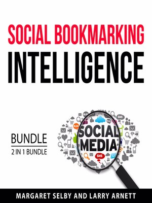 cover image of Social Bookmarking Intelligence Bundle, 2 in 1 Bundle